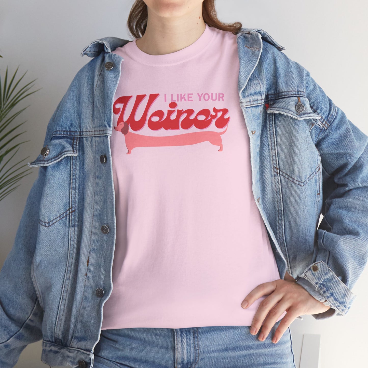 The " I like your Weiner " Tee