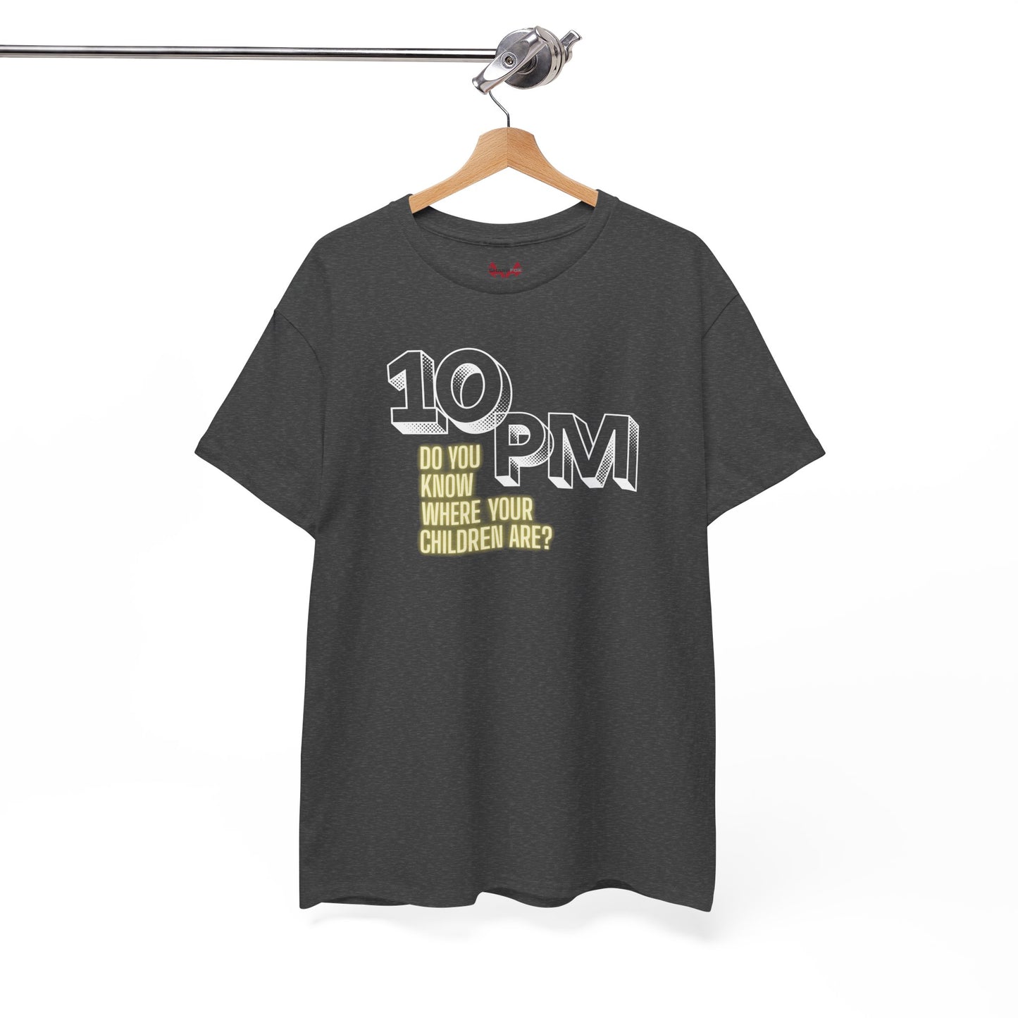 The " 10pm... Do you know where your kids are? " Tee