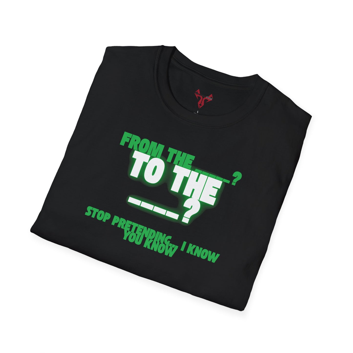 The " From the ____ To The ____ " Tee