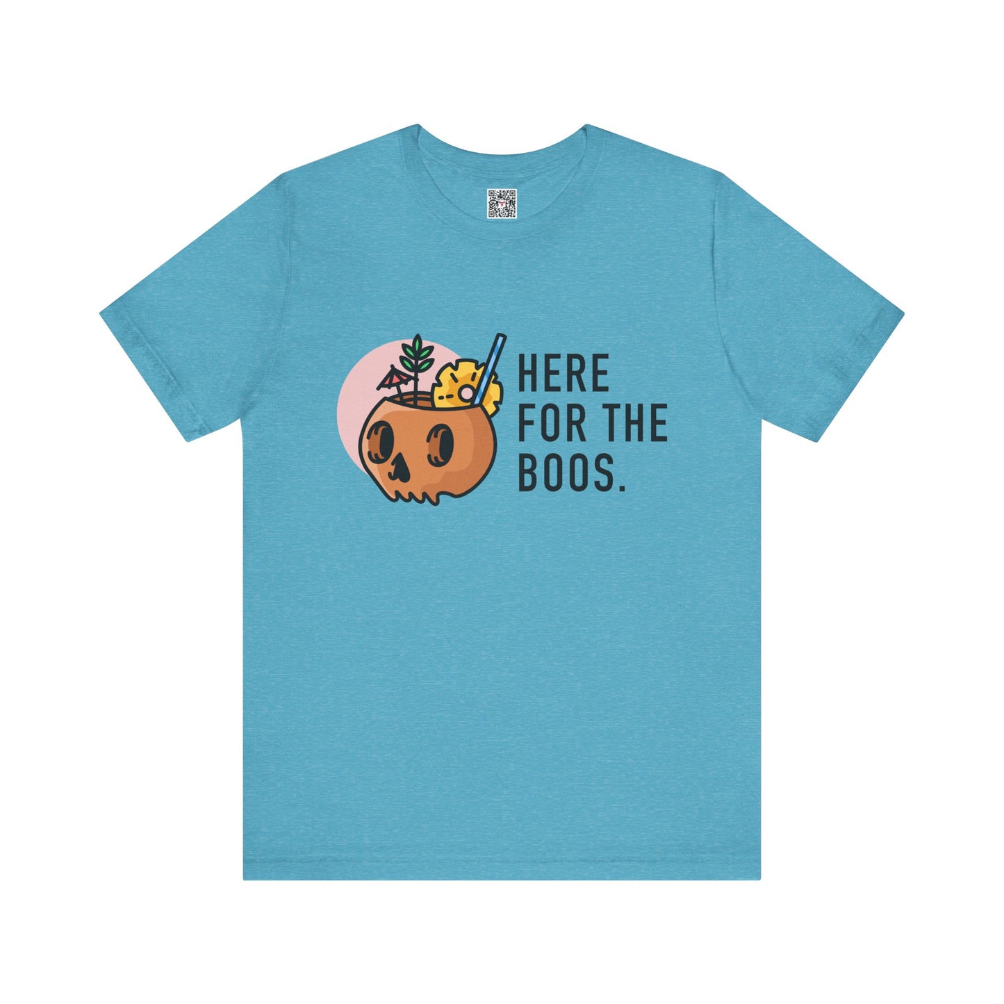 The " Here for the Boos " Tee