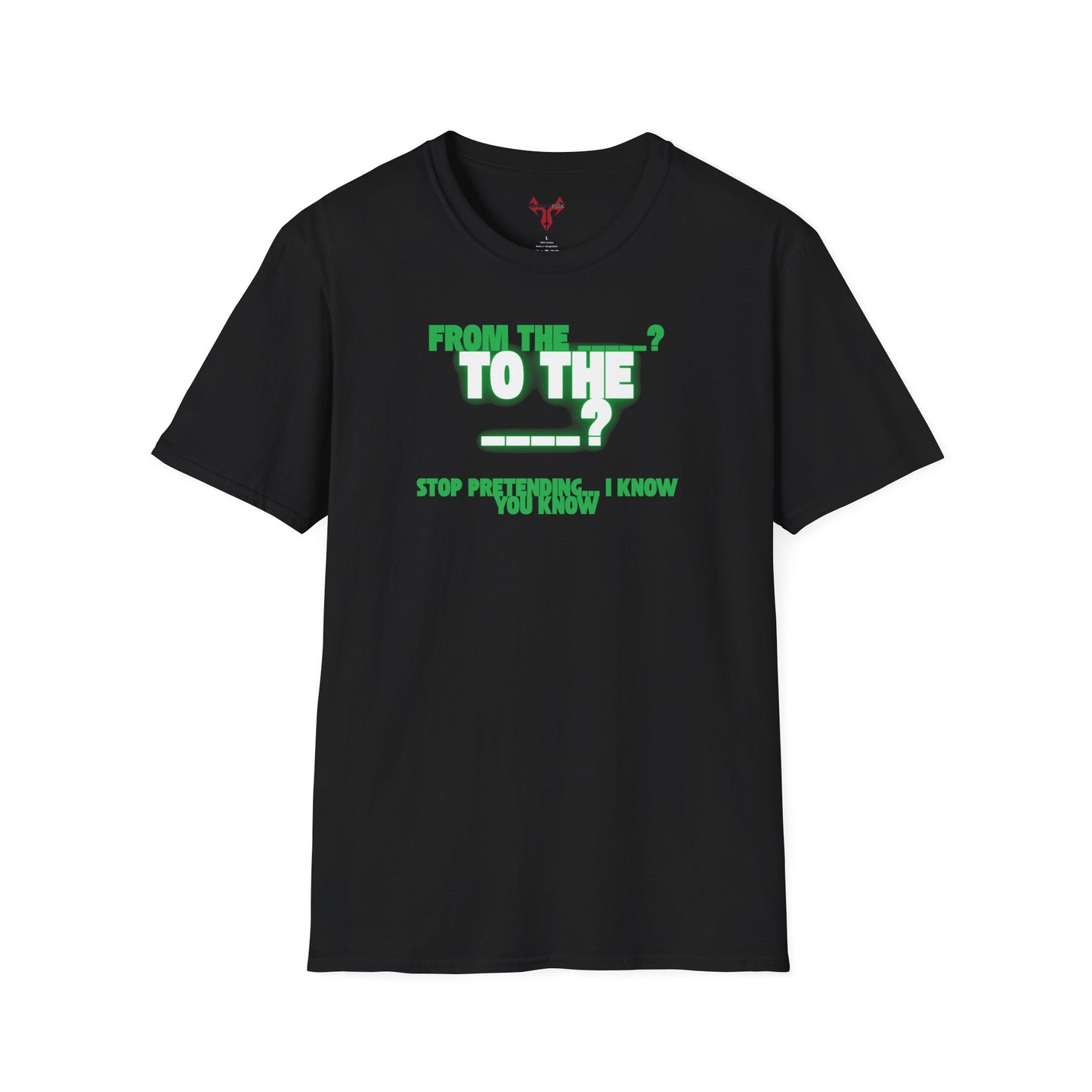 The " From the ____ To The ____ " Tee