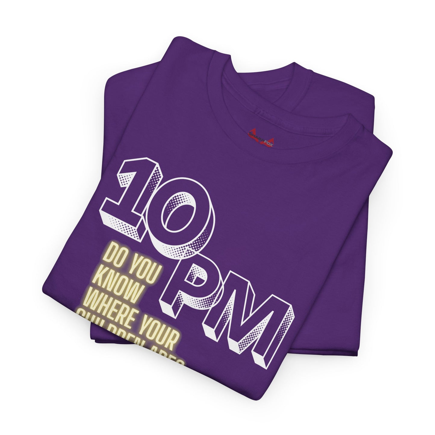 The " 10pm... Do you know where your kids are? " Tee