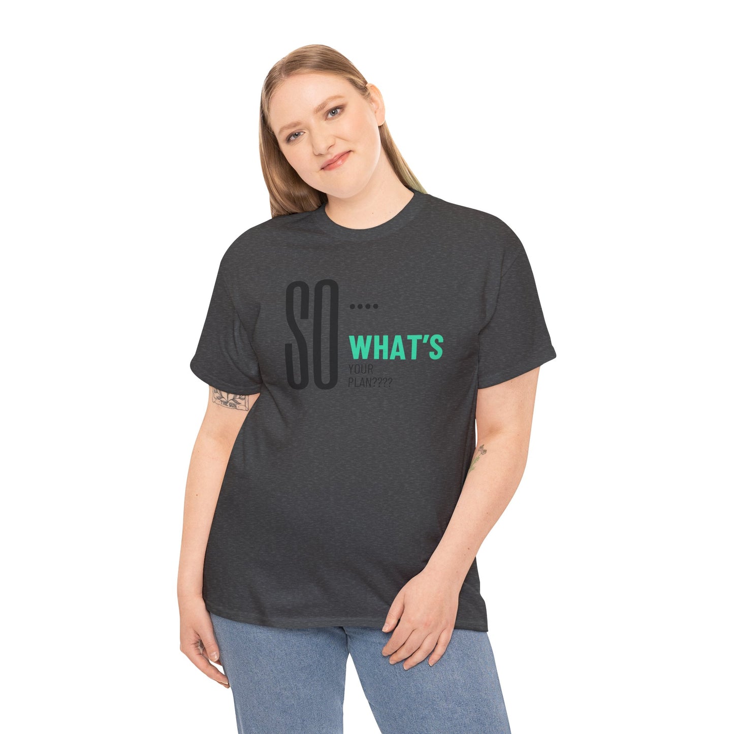 "So What's Your Plan?" Tee