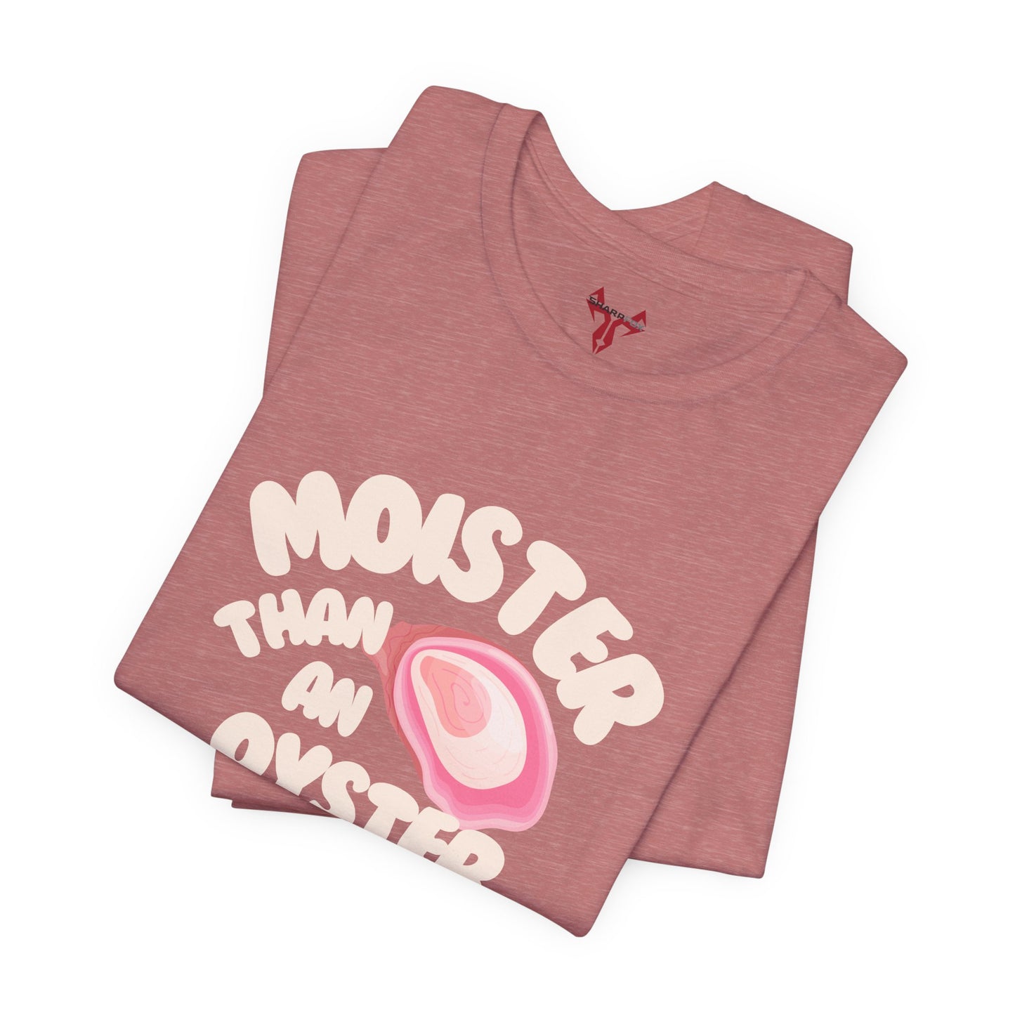 The " Moister than a ... " Tee