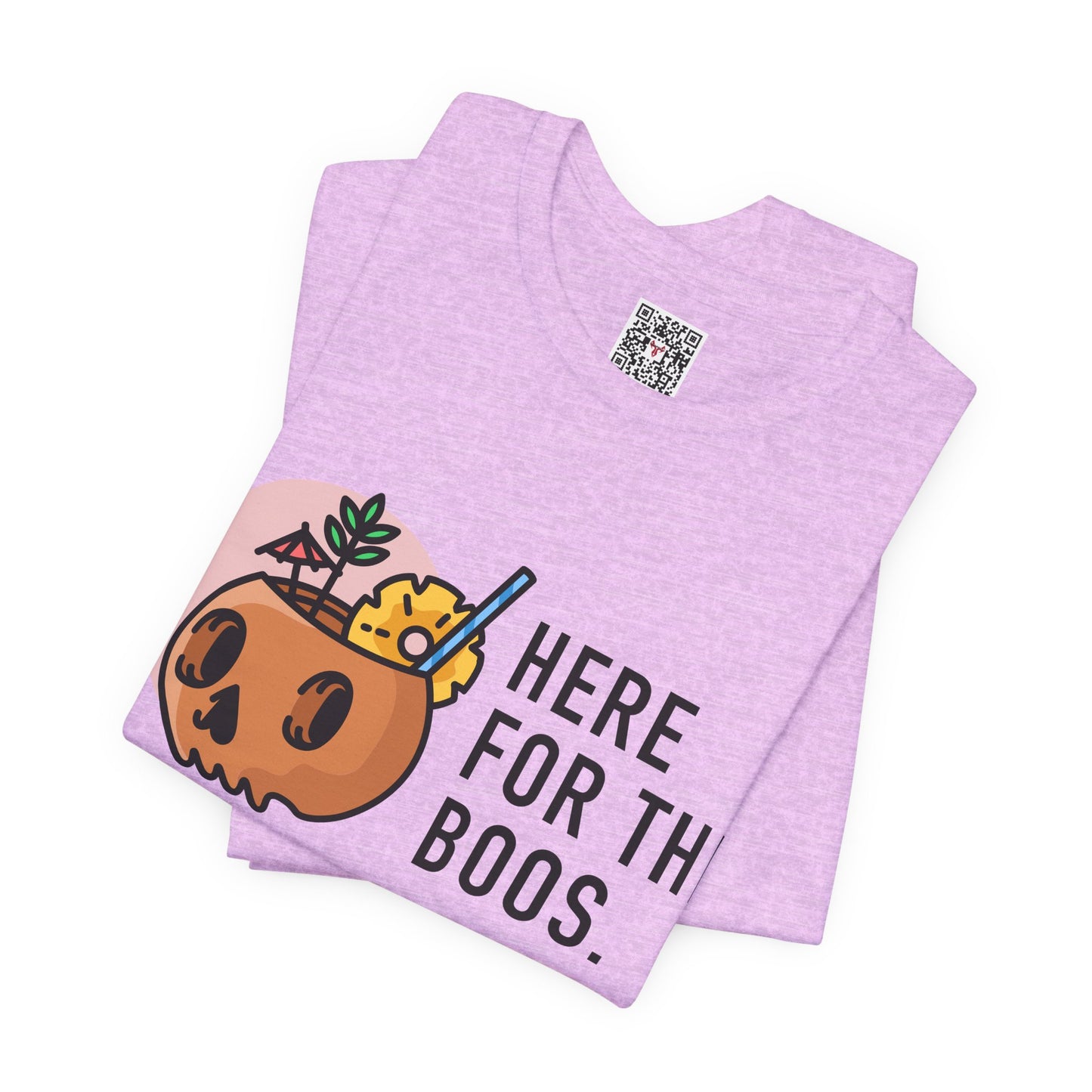 The " Here for the Boos " Tee