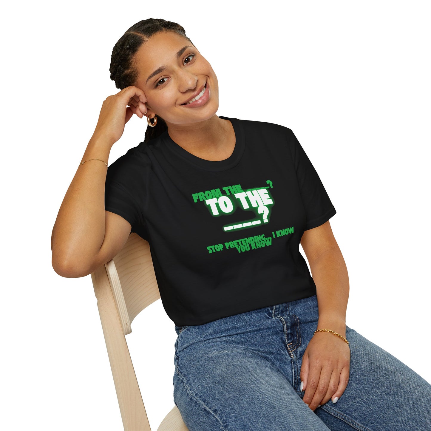 The " From the ____ To The ____ " Tee