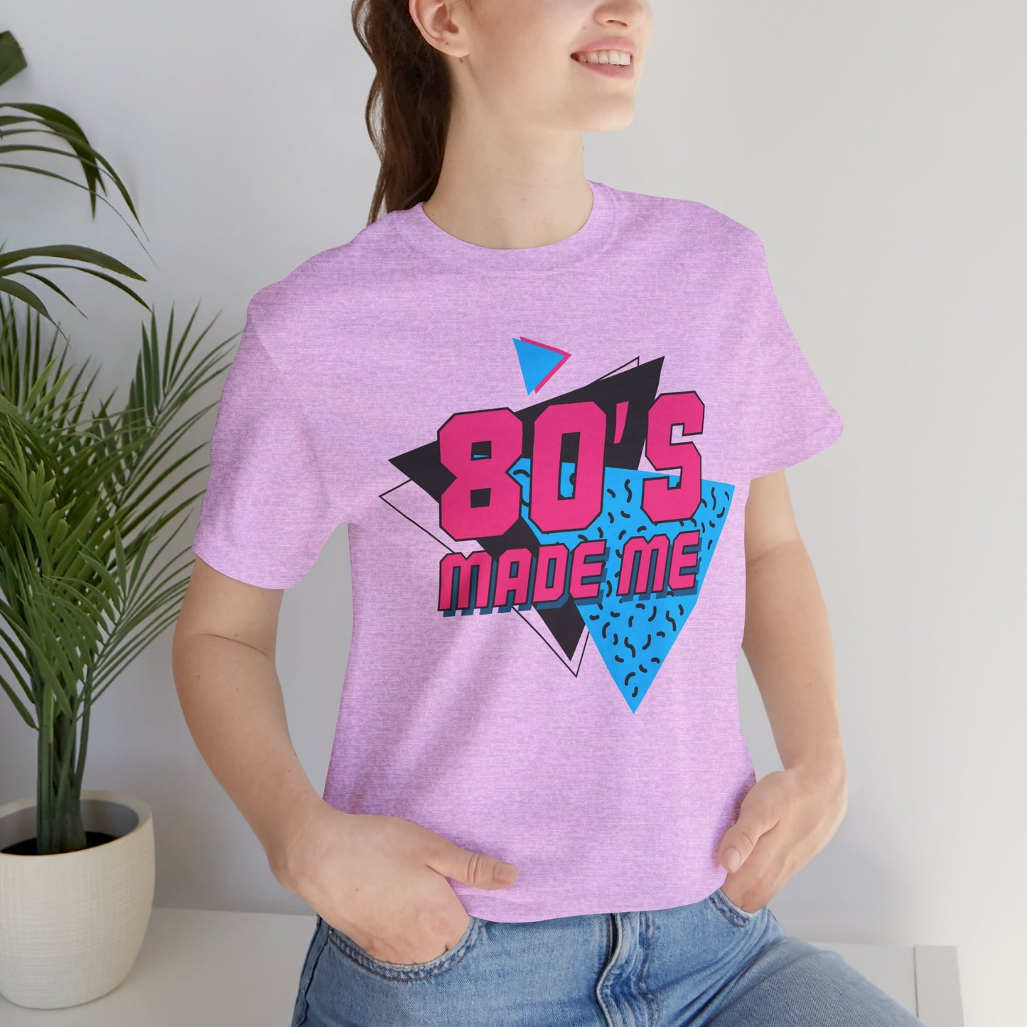 The " 80's Made Me " Tee