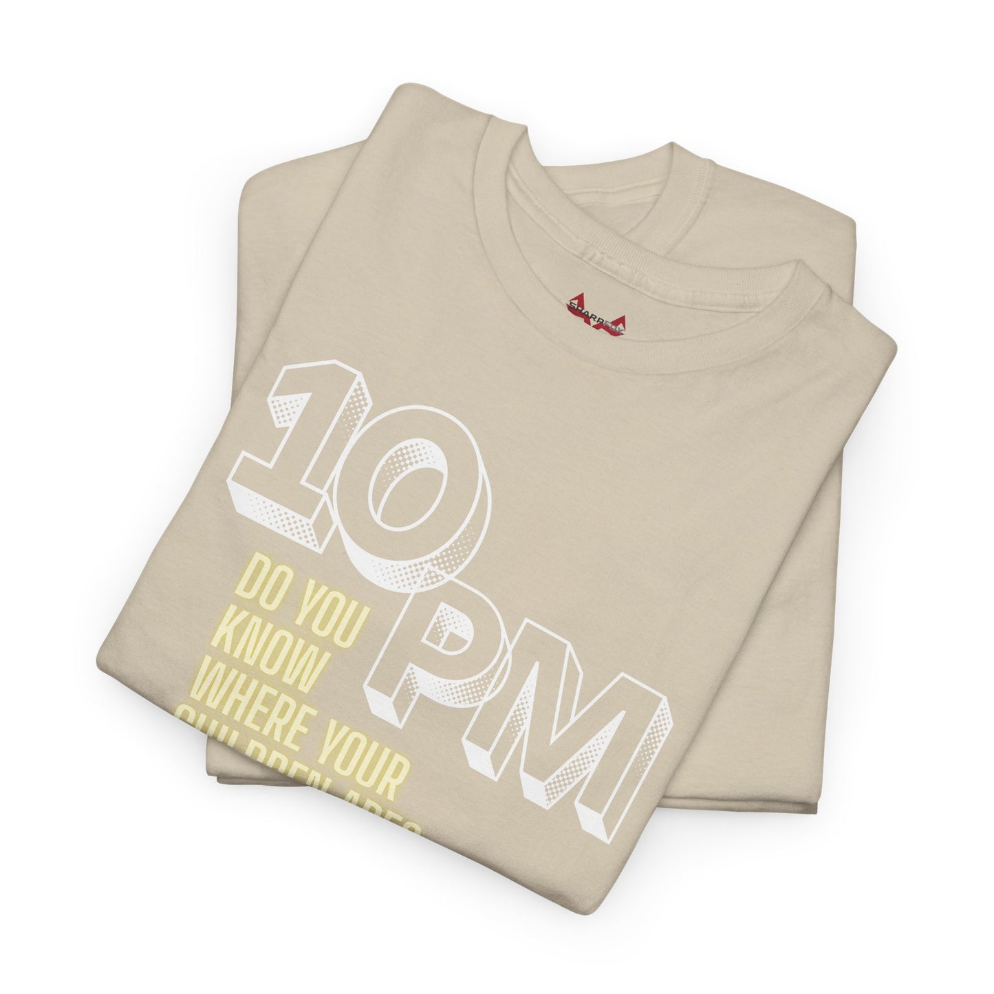 The " 10pm... Do you know where your kids are? " Tee