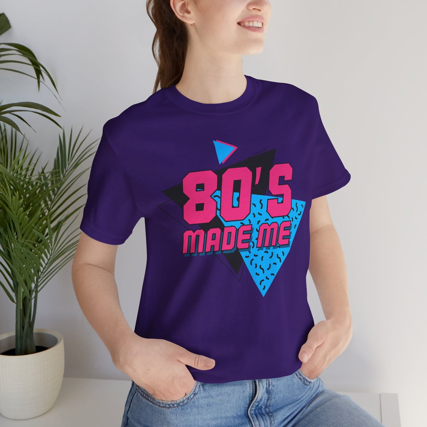 The " 80's Made Me " Tee