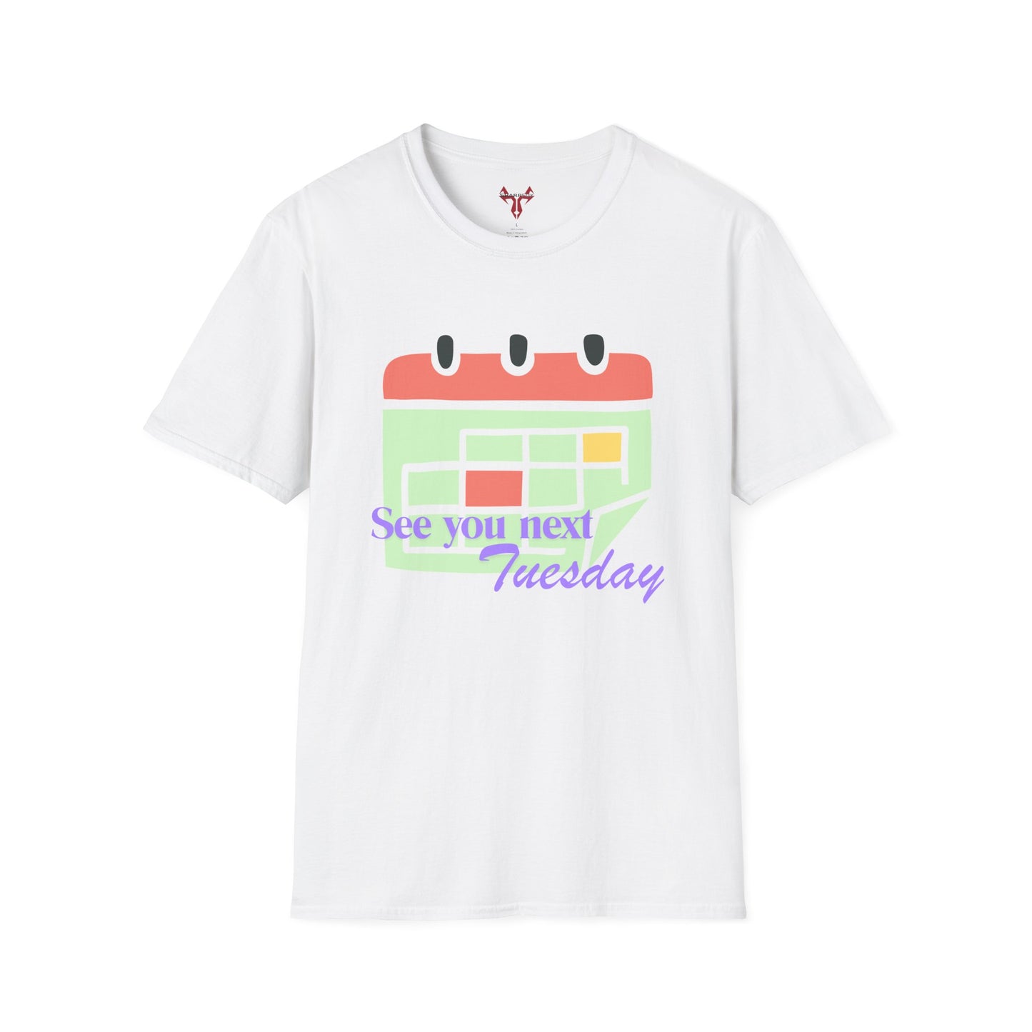 The " See you next Tuesday " Tee