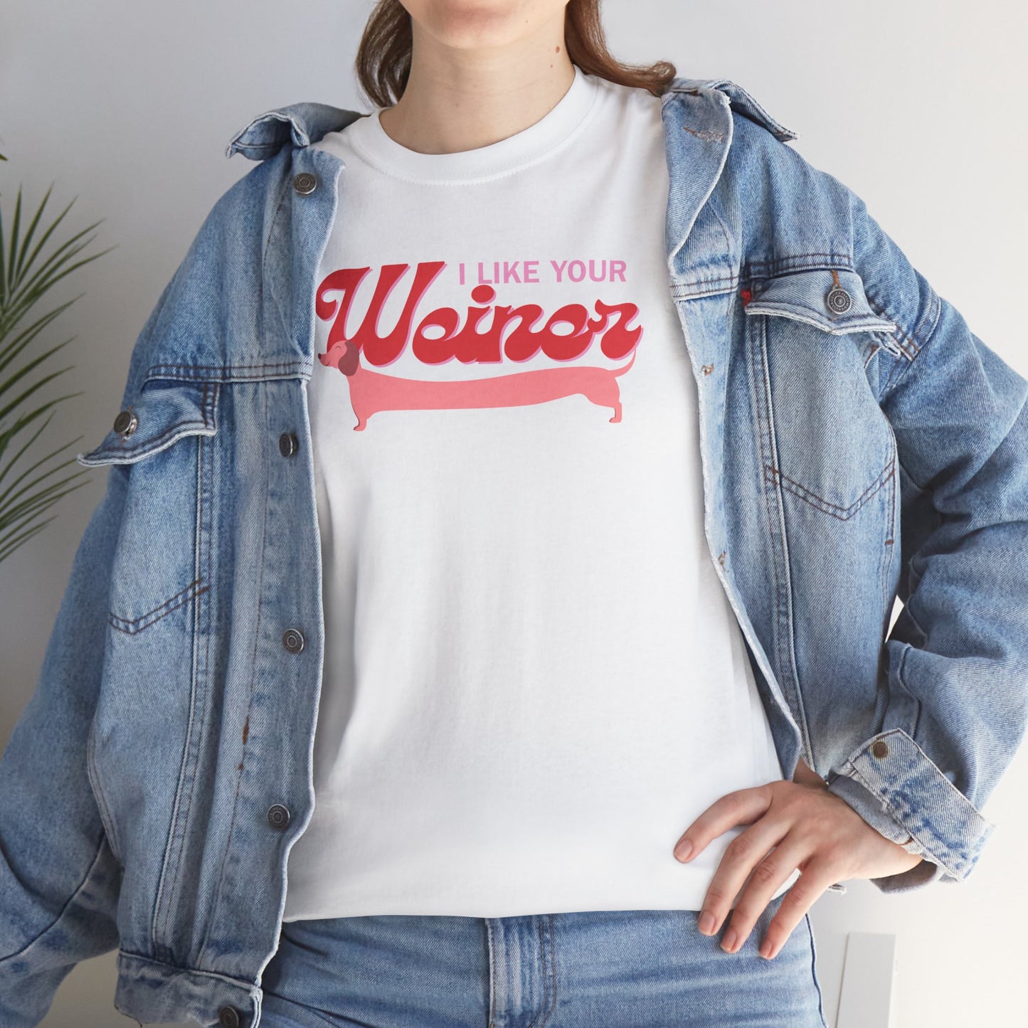 The " I like your Weiner " Tee