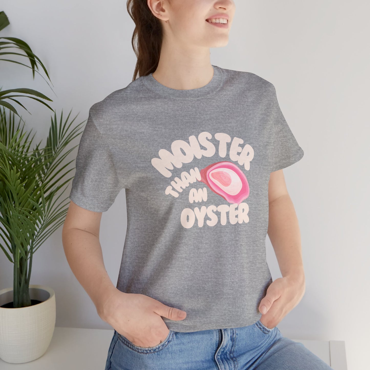 The " Moister than a ... " Tee