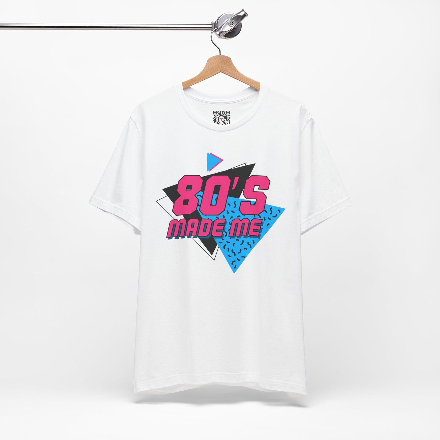 The " 80's Made Me " Tee