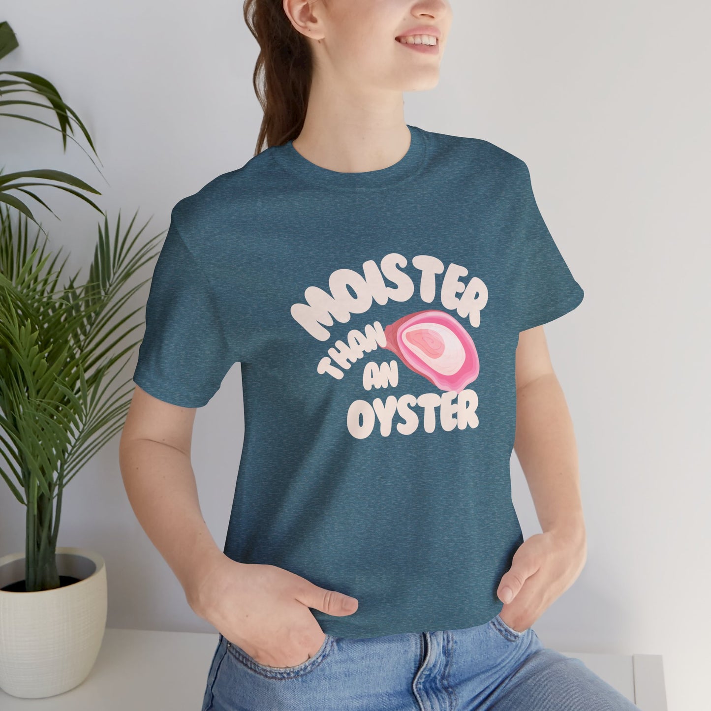 The " Moister than a ... " Tee
