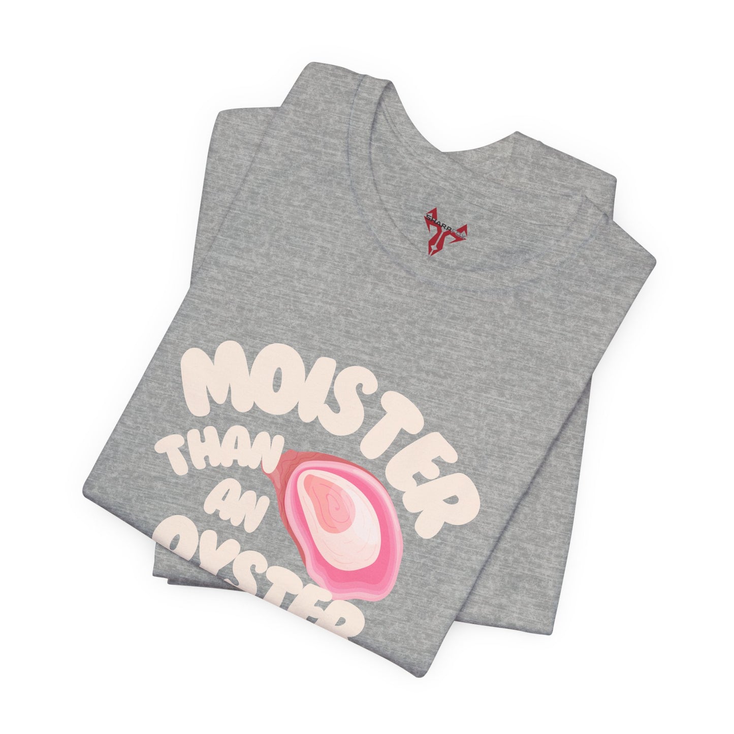 The " Moister than a ... " Tee