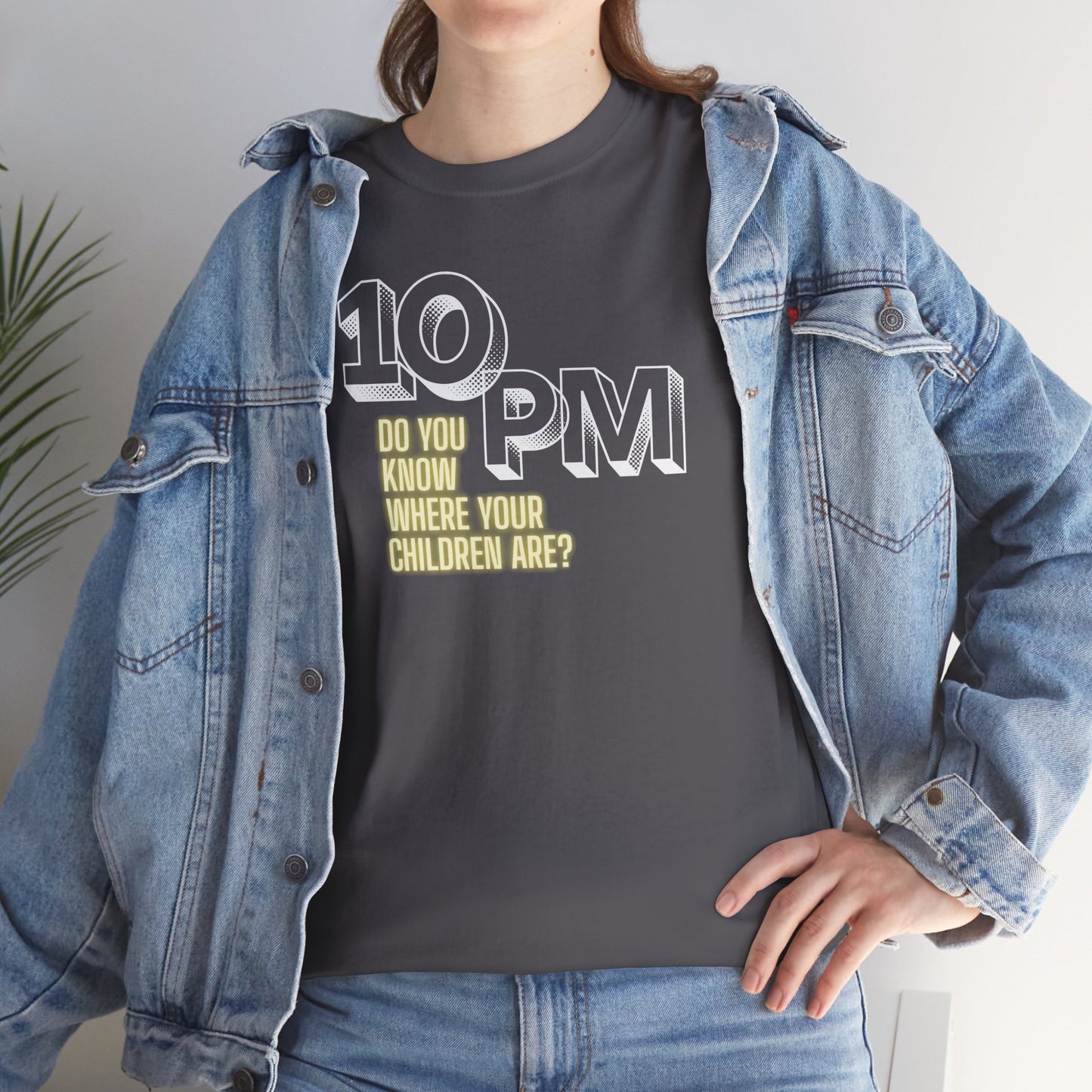 The " 10pm... Do you know where your kids are? " Tee