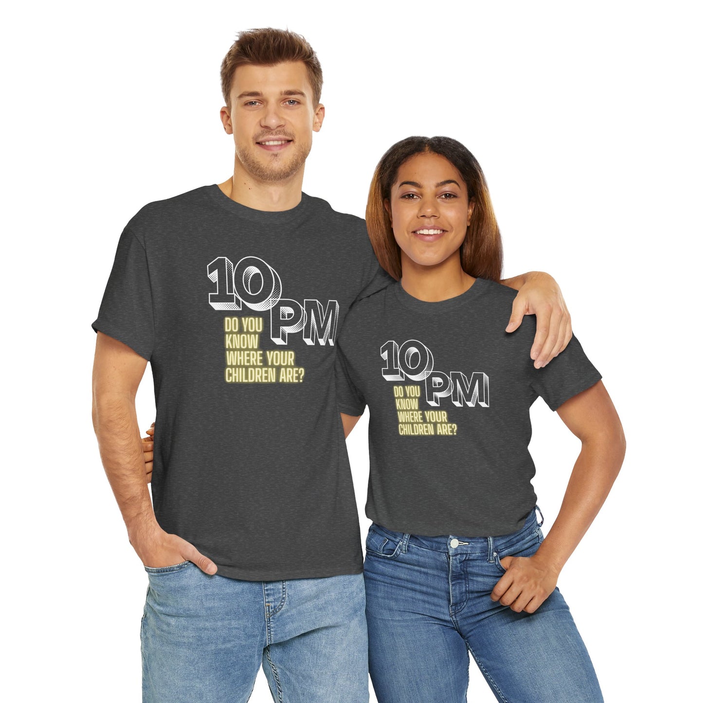 The " 10pm... Do you know where your kids are? " Tee