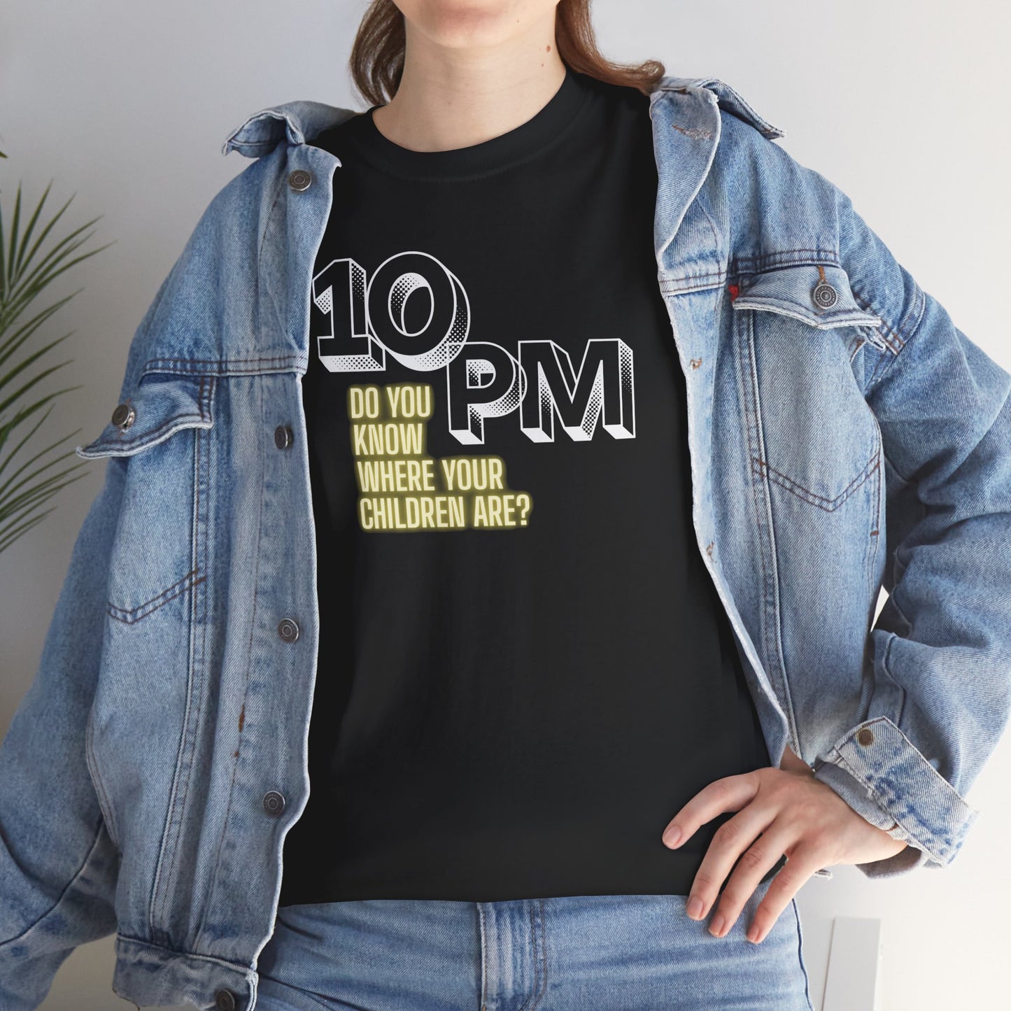 The " 10pm... Do you know where your kids are? " Tee