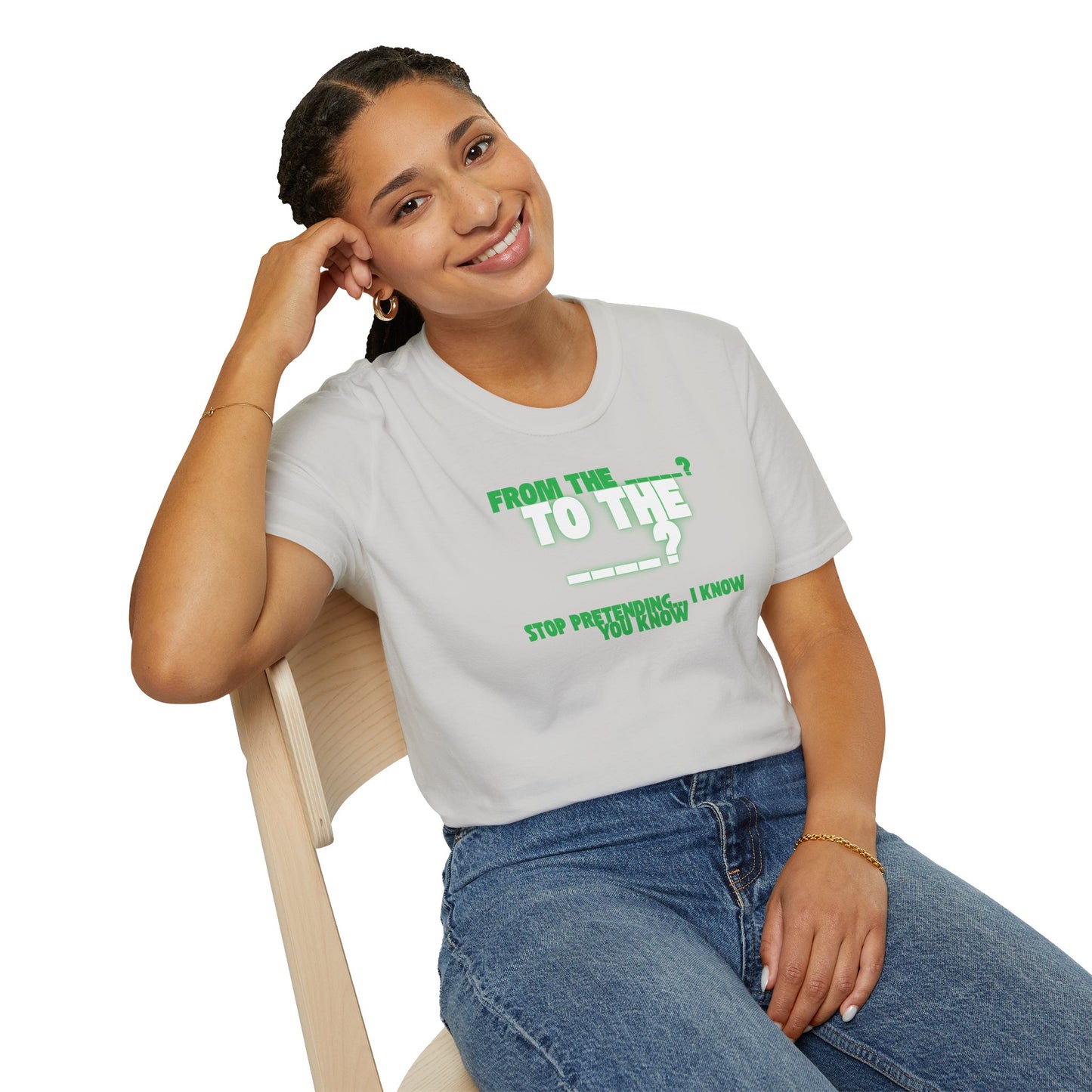 The " From the ____ To The ____ " Tee