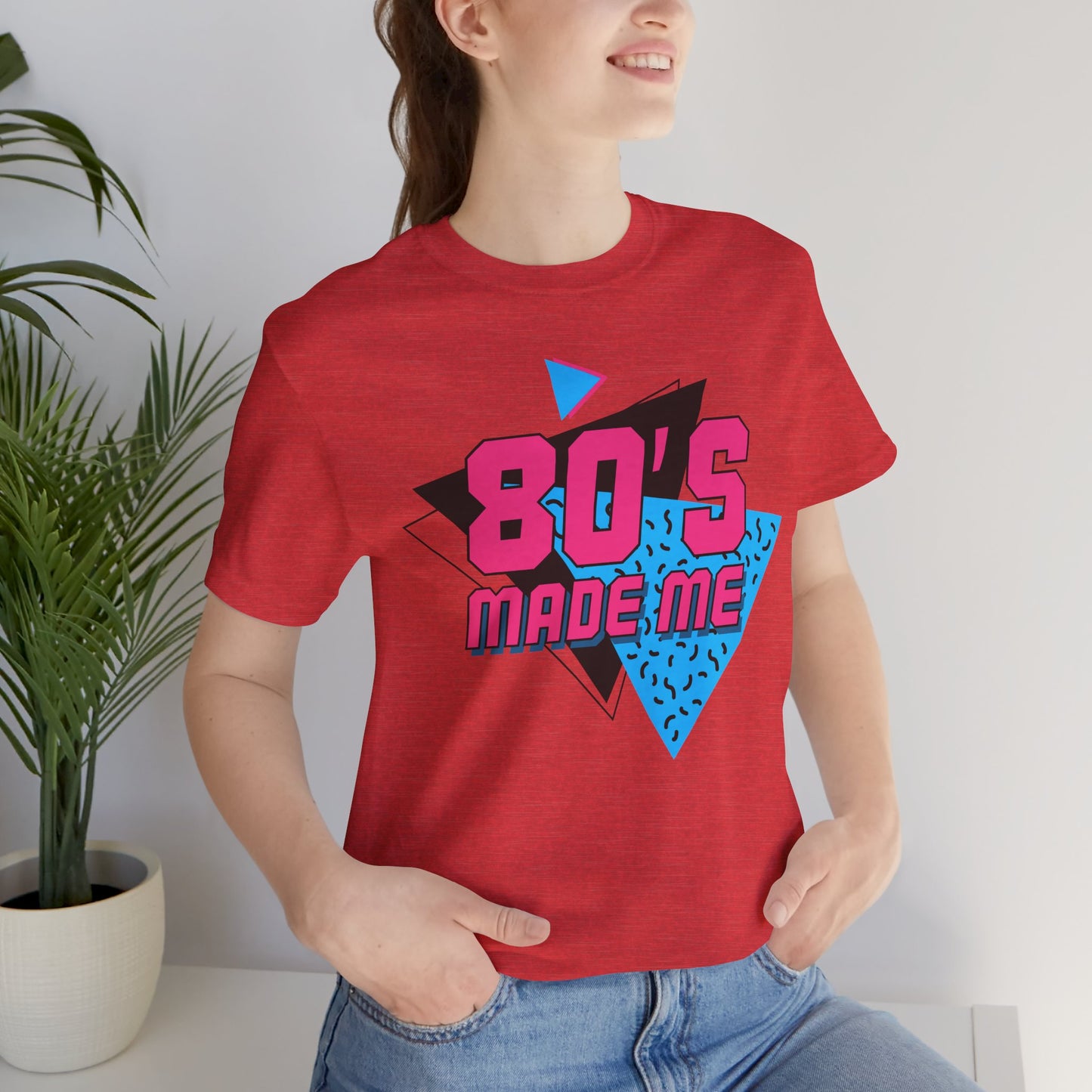 The " 80's Made Me " Tee