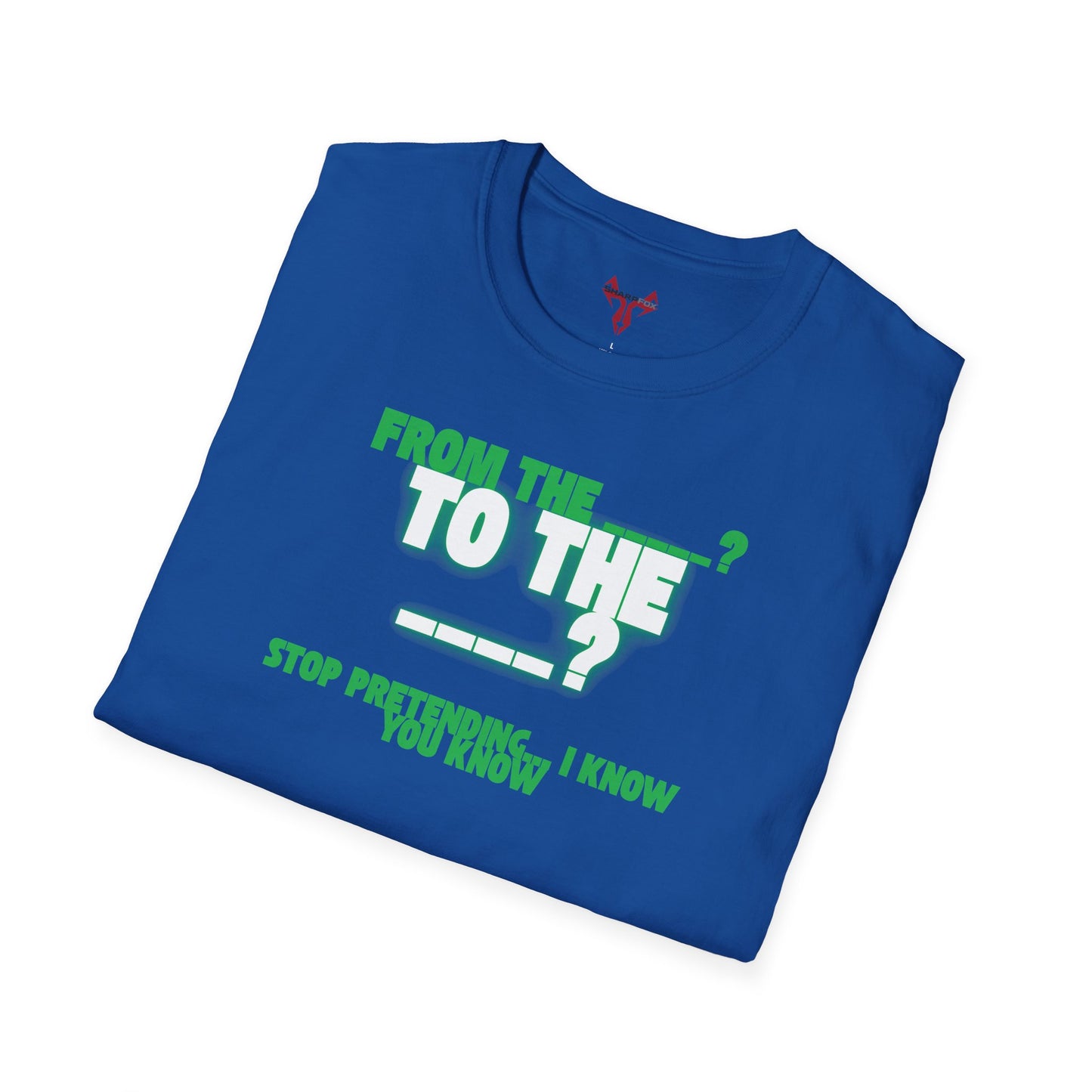 The " From the ____ To The ____ " Tee