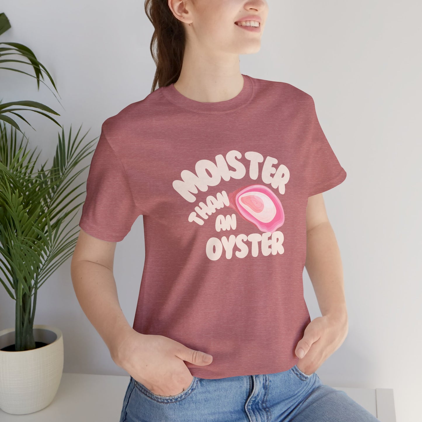 The " Moister than a ... " Tee