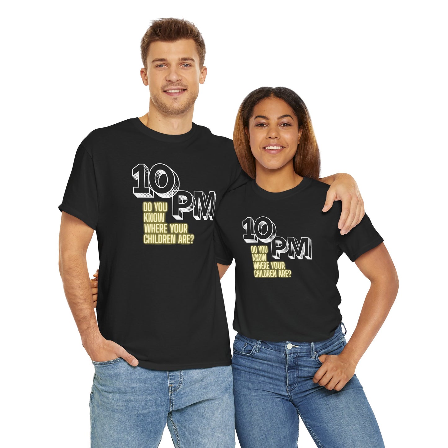 The " 10pm... Do you know where your kids are? " Tee