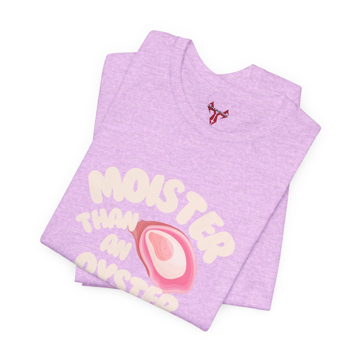 The " Moister than a ... " Tee