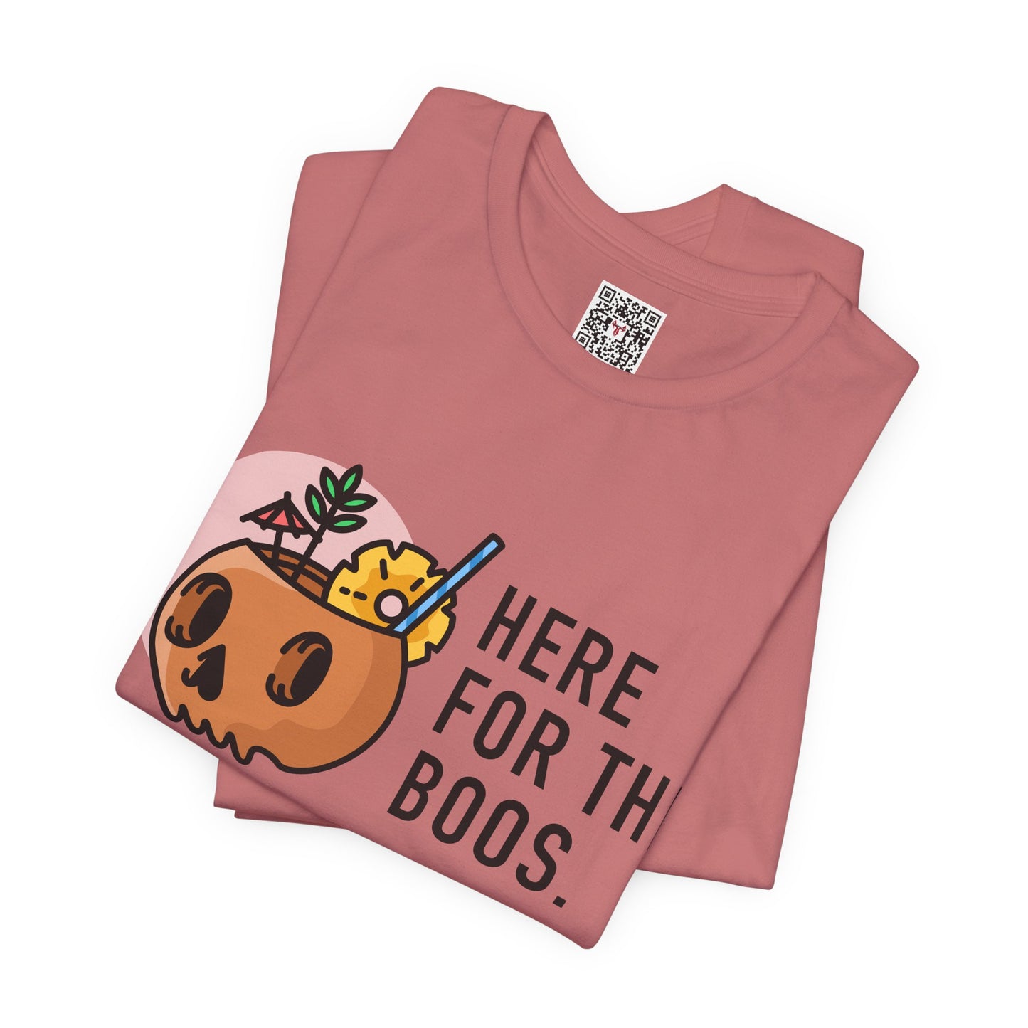 The " Here for the Boos " Tee
