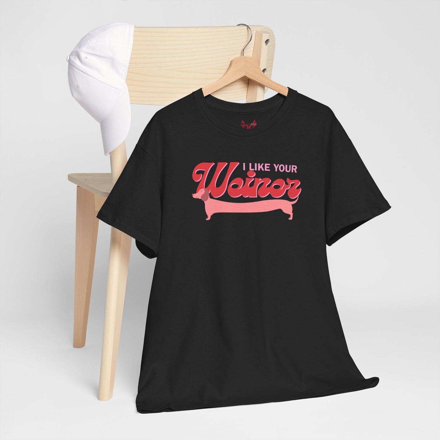 The " I like your Weiner " Tee