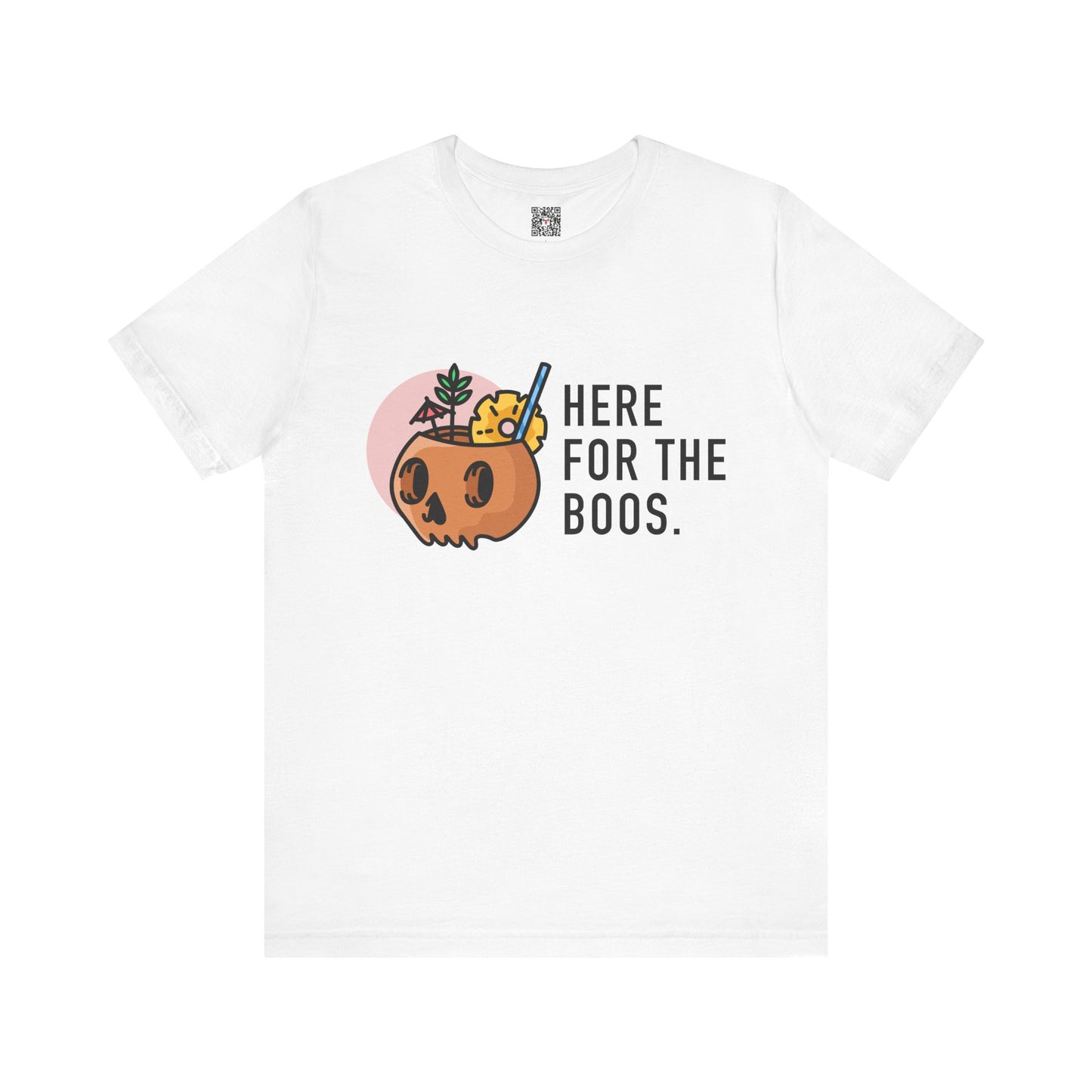 The " Here for the Boos " Tee