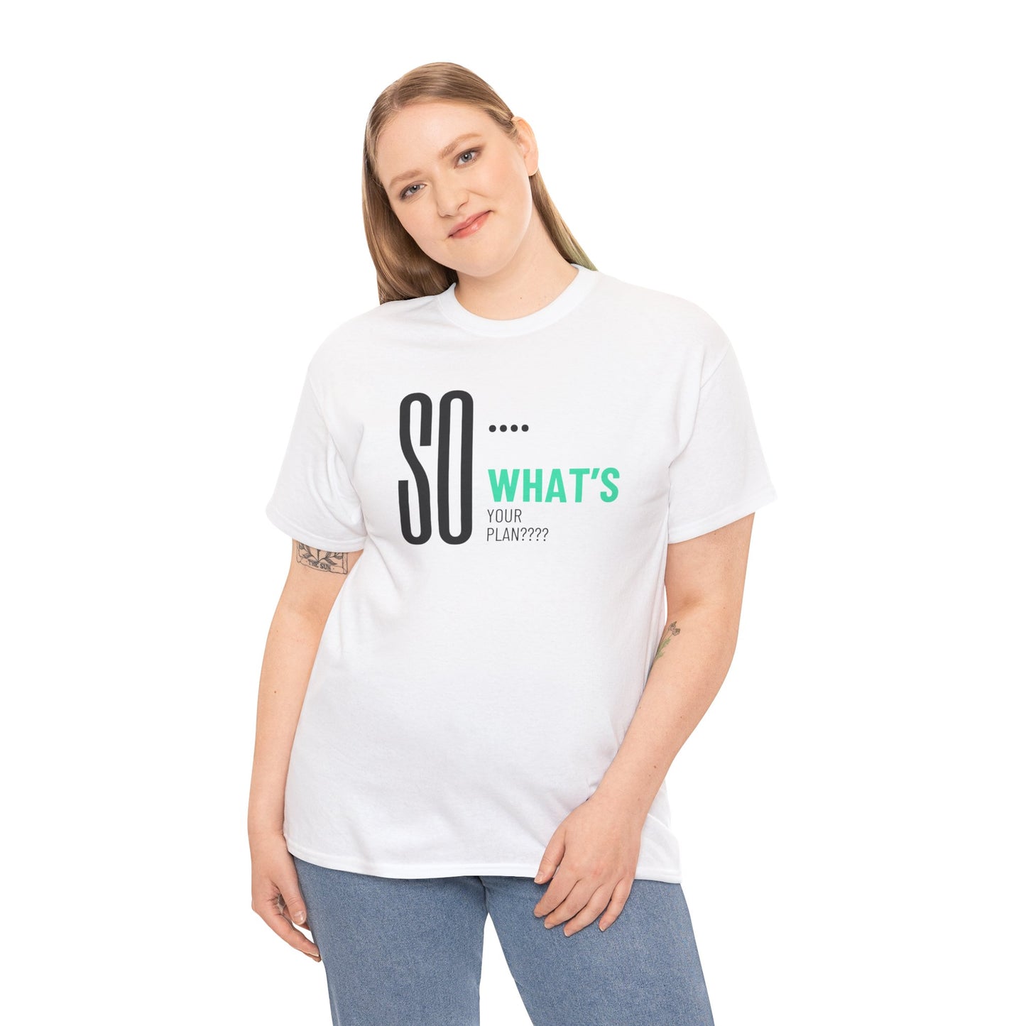"So What's Your Plan?" Tee