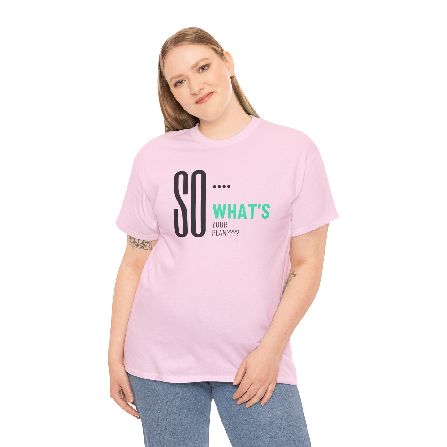 "So What's Your Plan?" Tee