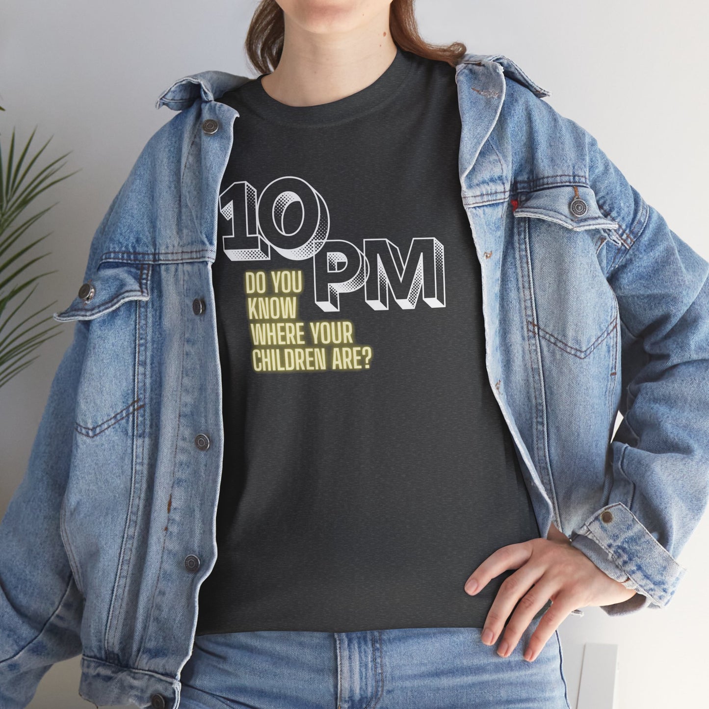 The " 10pm... Do you know where your kids are? " Tee