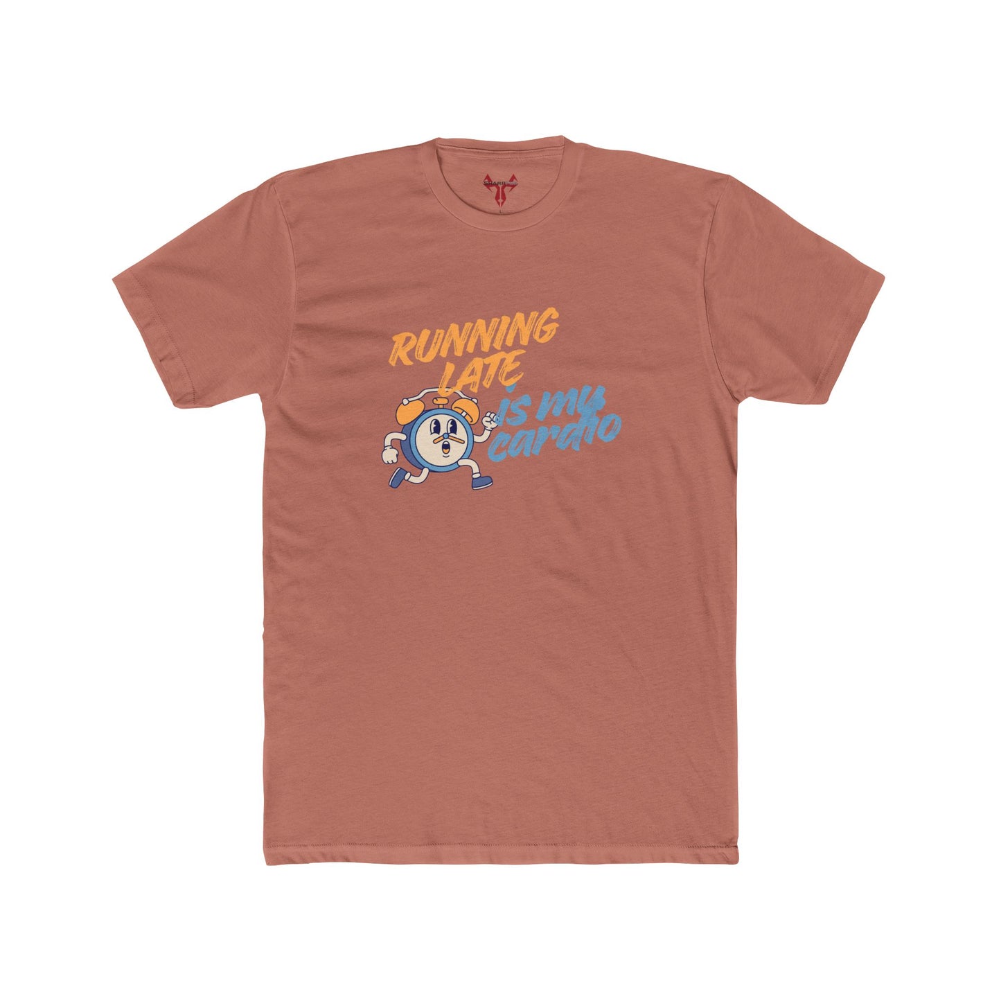 "Running Late Is My Cardio"