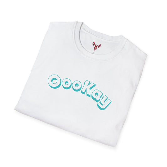 "Ookay" Tee – Because Sometimes That’s All They Say!
