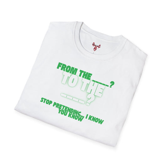 The " From the ____ To The ____ " Tee