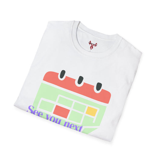 The " See you next Tuesday " Tee