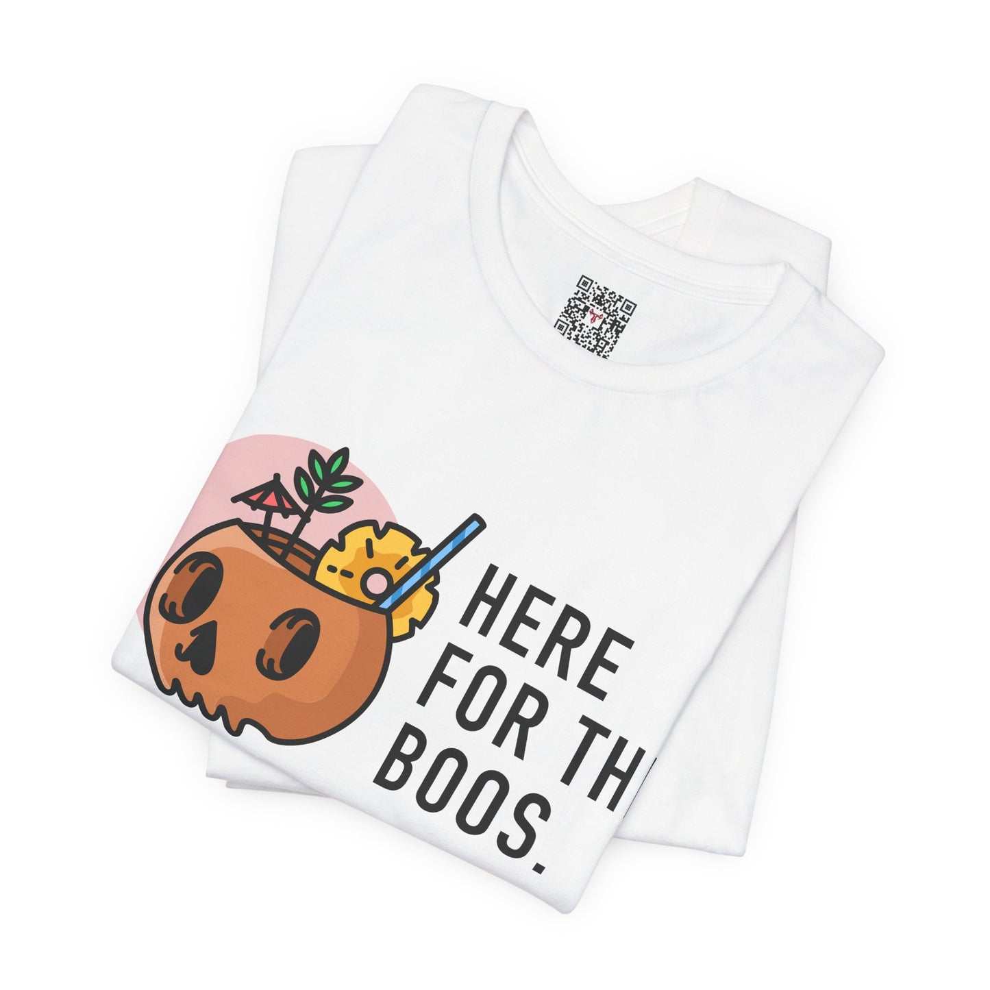 The " Here for the Boos " Tee
