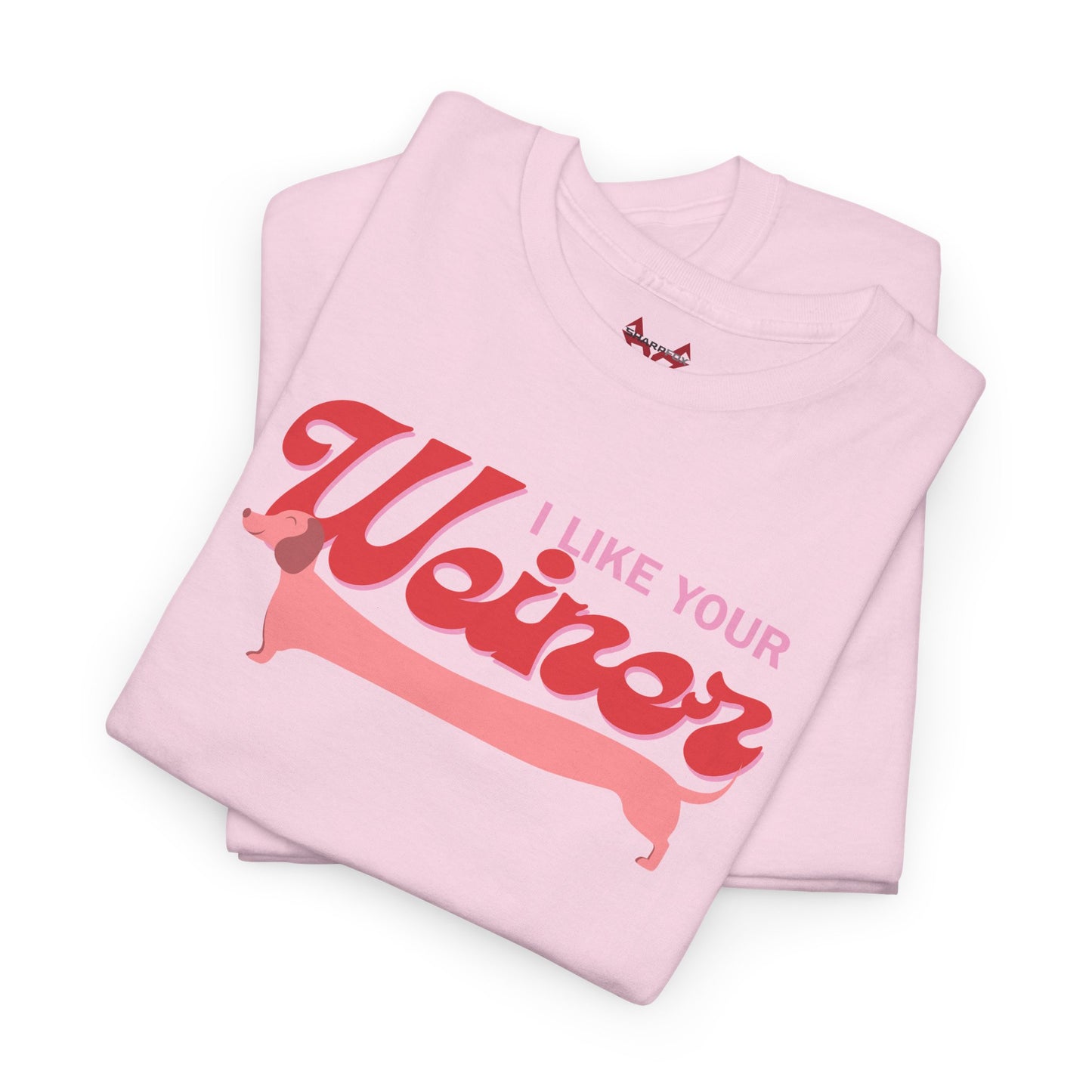 The " I like your Weiner " Tee