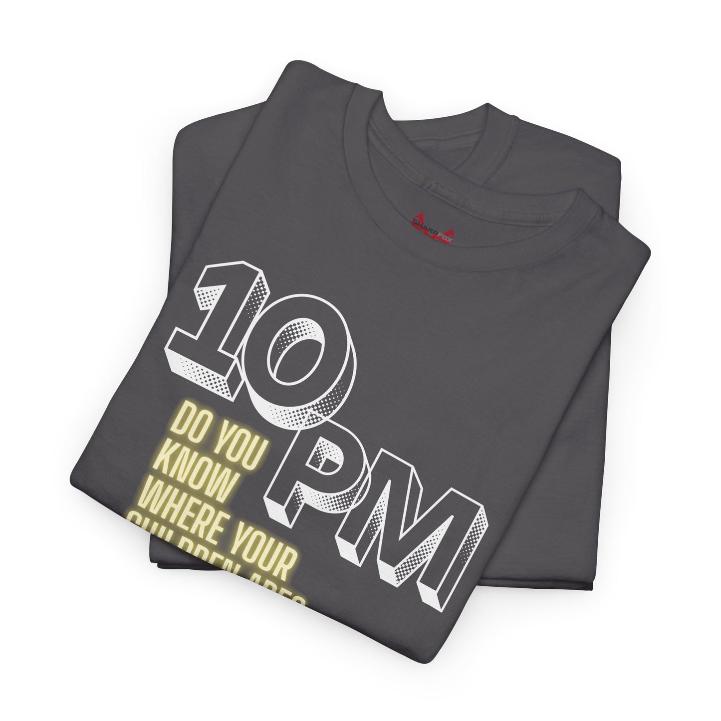 The " 10pm... Do you know where your kids are? " Tee